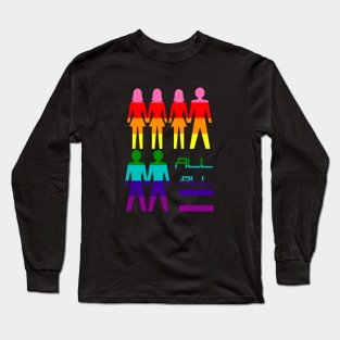 Gay lesbian BI pride equal rights LGBT community Long Sleeve T-Shirt